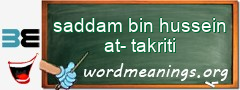 WordMeaning blackboard for saddam bin hussein at-takriti